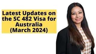 Latest Updates on the SC 482 Visa for Australia (March 2024)