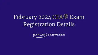 February 2024 CFA® Exam Registration Details