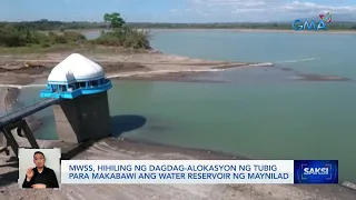 MWSS, hihiling ng dagdag-alokasyon ng tubig para makabawi ang water reservoir ng Maynilad | Saksi