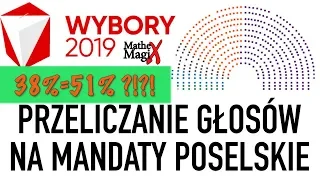 Wybory do Sejmu: 38% głosów=51% mandatów?! Przeliczanie i Strategia na Wybory 2019 | MatheMagiX#38