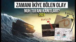 Nuh Tufanı: Tüm Merak Edilenler! (KANITLAR ORTAYA ÇIKTI!)