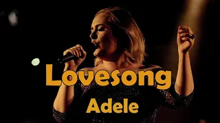 Adele - Lovesong (Lyrics Video/Lyrics)