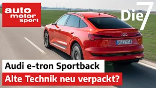 Alte Technik neu verpackt? 7 Fakten zum Audi e-tron Sportback (2020) | auto motor und sport