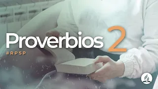 Proverbios 2 -  Reavivados Por Su Palabra | #RPSP