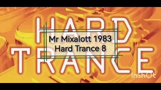 Mr Mixalott 1983 Hard Trance 8