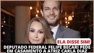 ATRIZ CARLA DIAZ É PEDIDA EM CASAMENTO PELO DEPUTADO FEDERAL FELIPE BECARI #horadafofoca #carladiaz