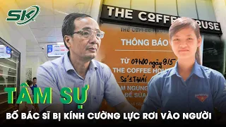 Nghẹn Lòng Tâm Sự Bố Bác Sĩ Bị Kính Rơi Vào Người: “Cố Kìm Nước Mắt, Không Để Con Thấy Vẻ Yếu Đuối”