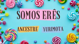 Somos Erês – Yuri Mota e Ancestre  - Música de rezo - Umbanda