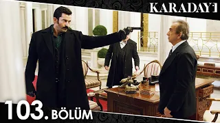 Karadayı 103. Bölüm (Full HD)