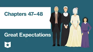 Great Expectations by Charles Dickens | Chapters 47–48