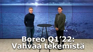 Boreo Q1’22: Vahvaa tekemistä