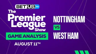 Nottingham Forest vs West Ham United | Premier League Expert Predictions, Soccer Picks & Best Bets