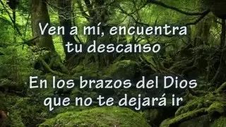 Just Be Held (Letra en Español) - Casting Crowns