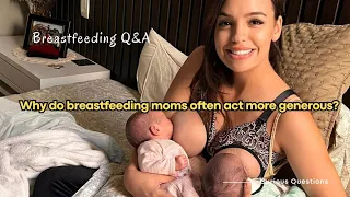 "Why do breastfeeding moms often act more generous? | Breastfeeding Q&A"