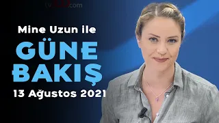 Dere yatağı nasıl imara açılıyor? – Mine Uzun ile Güne Bakış – 13 Ağustos 2021