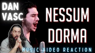 Dan Vasc - Nessun Dorma (Giacomo Puccini's Turandot Cover) - First Time Reaction