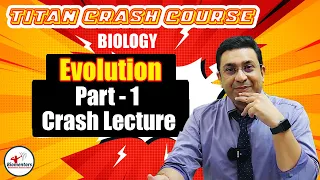 Biology l Evolution 1 l Titan Crash Course l NEET