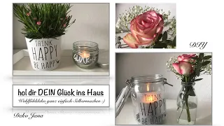 DIY: „ganz einfach glücklich sein :)“, hol dir dein Glück ins Haus (How to) / Deko Jana