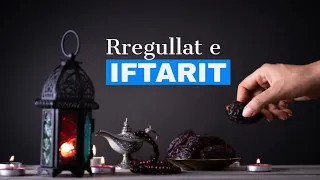 15. Cilat janë rregullat e iftarit?