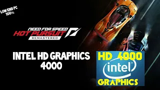 Need For Speed Hot Pursuit: remastered on intel HD Graphics 4000 | Low End Pc