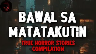 Bawal sa Matatakutin 2 | True Horror Stories Compilation | Tagalog Horror Stories | Malikmata