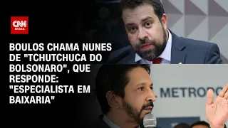 Boulos chama Nunes de "tchutchuca do Bolsonaro", que responde: "Especialista em baixaria" | LIVE CNN