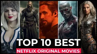 Top 10 Must-Watch Netflix Original Movies of 2024 | Best Movies on Netflix 2024