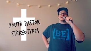 Youth Pastor Stereotypes