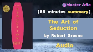 Summary of The Art of Seduction by Robert Greene | 86 minutes audiobook summary