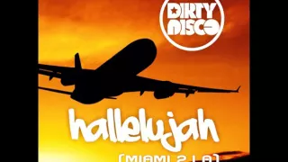 Dirtydisco - Hallelujah (Miami 2 LA)_Radio Edit