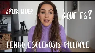 TENGO ESCLEROSIS MÚLTIPLE // ¿QUE ES LA ESCLEROSIS MÚLTIPLE? Mi diagnóstico