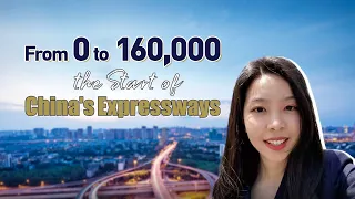 From zero to 160,000 km: The start of China's expressways