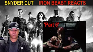 Zack Snyder JUSTICE LEAGUE - Part 6 REACTION