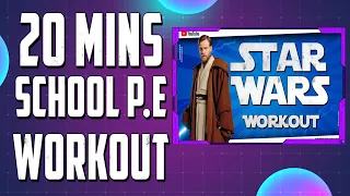 The STAR WARS 'OBI-WAN KENOBI' LIGHTSABER WORKOUT - 20 MINS SCHOOL P.E WORKOUT