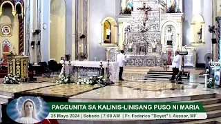 25 May 2024 (7:00AM/Sabado) | Paggunita sa Kalinis-linisang Puso ni Maria