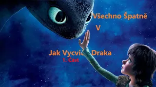 Všechno Špatně v Jak Vycvičit Draka 1. Část