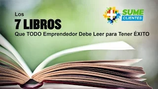 Los 7 libros que todo emprendedor debe leer para tener éxito