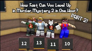 How Fast Can You Level Up in Murder Mystery 2 in One Hour? PART 2!