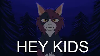 HEY KIDS Animation Meme (Warrior cats || Mapleshade)
