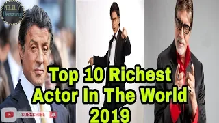 Top 10 Richest Actor In The World 2019 || This Top 10 Richest Actors Will Surprise You