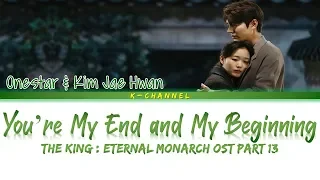 You’re My End and My Beginning - Onestar & Kim Jae Hwan | The King: Eternal Monarch OST Part 13