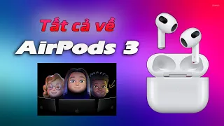 AirPods 3 có đáng nâng cấp...?