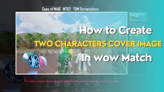 How to Create Two characters cover image in wow match | wow tutorial video | Pubgmobile