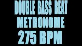 DOUBLE BASS BEAT METRONOME 275 BPM LOOP