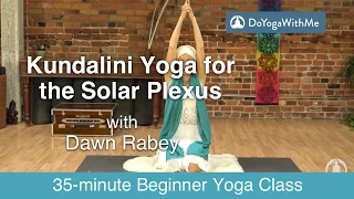 Kundalini Yoga with Dawn Rabey: Kundalini Yoga for the Solar Plexus