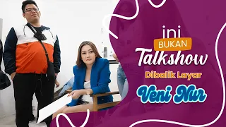 INI BUKAN TALKSHOW | VENI NUR DAN NIZAM SULE APA YANG TERJADI ( DI BALIK LAYAR)