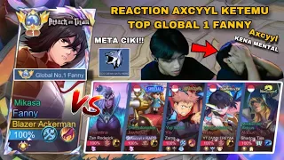 Reaksi Axcyyl Ft META CIKI Ketemu TOP GLOBAL 1 FANNY!! Sampai Dikatain Bujet Kelazz - Mobile Legends