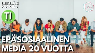 Epäsosiaalinen media 20 vuotta | Heikelä & Koskelo 23 minuuttia | 821