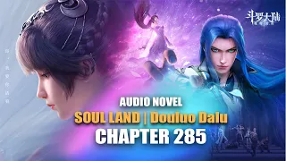 SOUL LAND | True Clear Sky Hammer, Fully Restored Clear Sky Douluo | CHAPTER 285