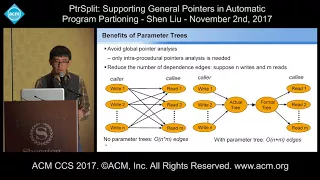 ACM CCS 2017 - PtrSplit: Supporting General Pointers in Automatic Program [...] - Shen Liu